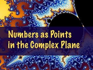 Picture of Lesson 7: The Complex Plane: Rectangular and Polar Coordinates