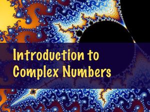 Picture of Lesson 5: Part A - Intro to Complex Numbers