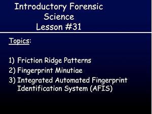 Picture of Lesson #31: Fingerprint Ridge Patterns