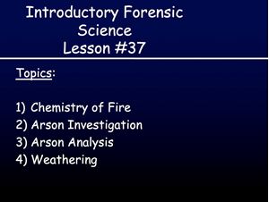 Picture of Lesson #37: Forensic Arson Investigation