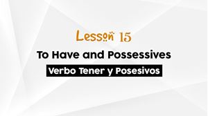 Picture of Lesson 15 Tener and Possessives