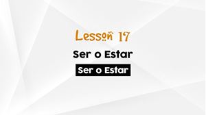 Picture of Lesson 17 Ser or Estar
