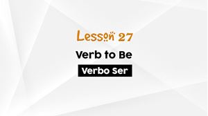 Picture of Lesson 27 Verbo Ser