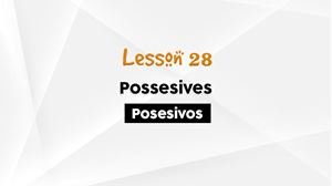 Picture of Lesson 28 A Possessives Activity Lesson Review