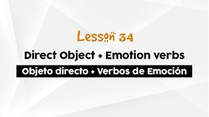 Picture of Lesson 34 A Direct Object and Emotion Verbs Activity Lesson Review