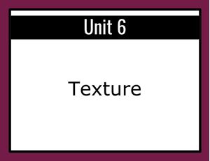 Picture of Unit 6.1   Actual Texture